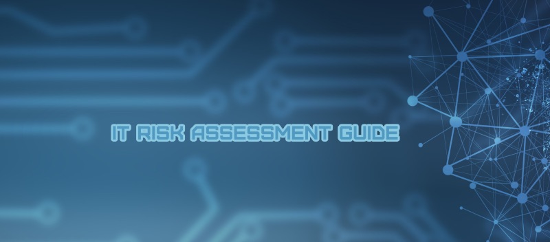 IT Risk Assessment Guide